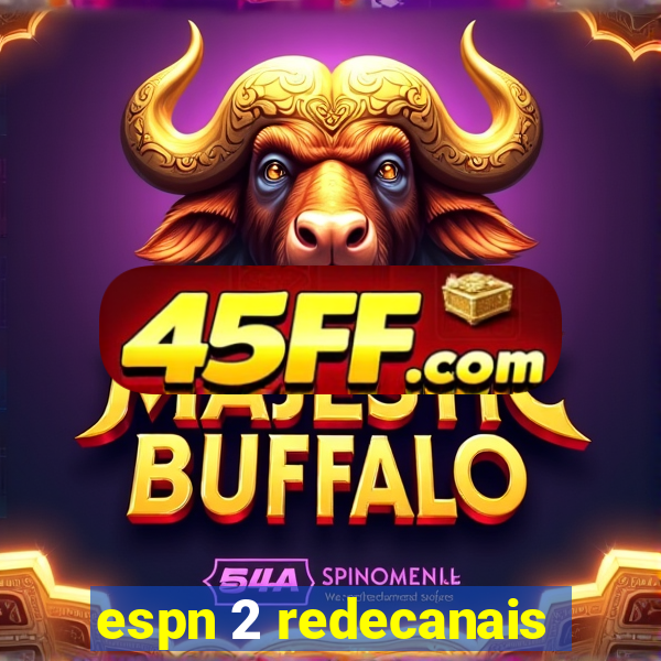 espn 2 redecanais